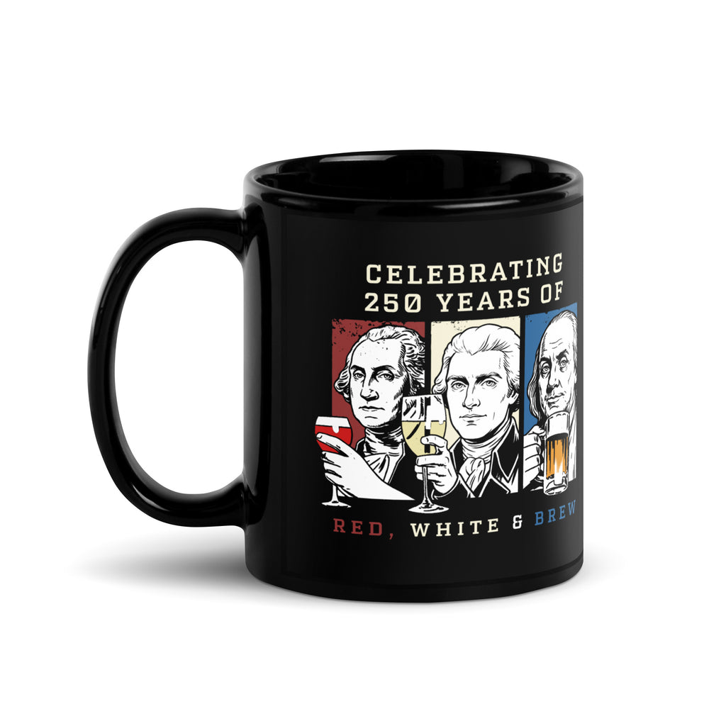 Red, White & Brew – 250 Years Patriotic Founding Fathers Mug by TwoFiveZero Gear with bold American design on ceramic coffee mug