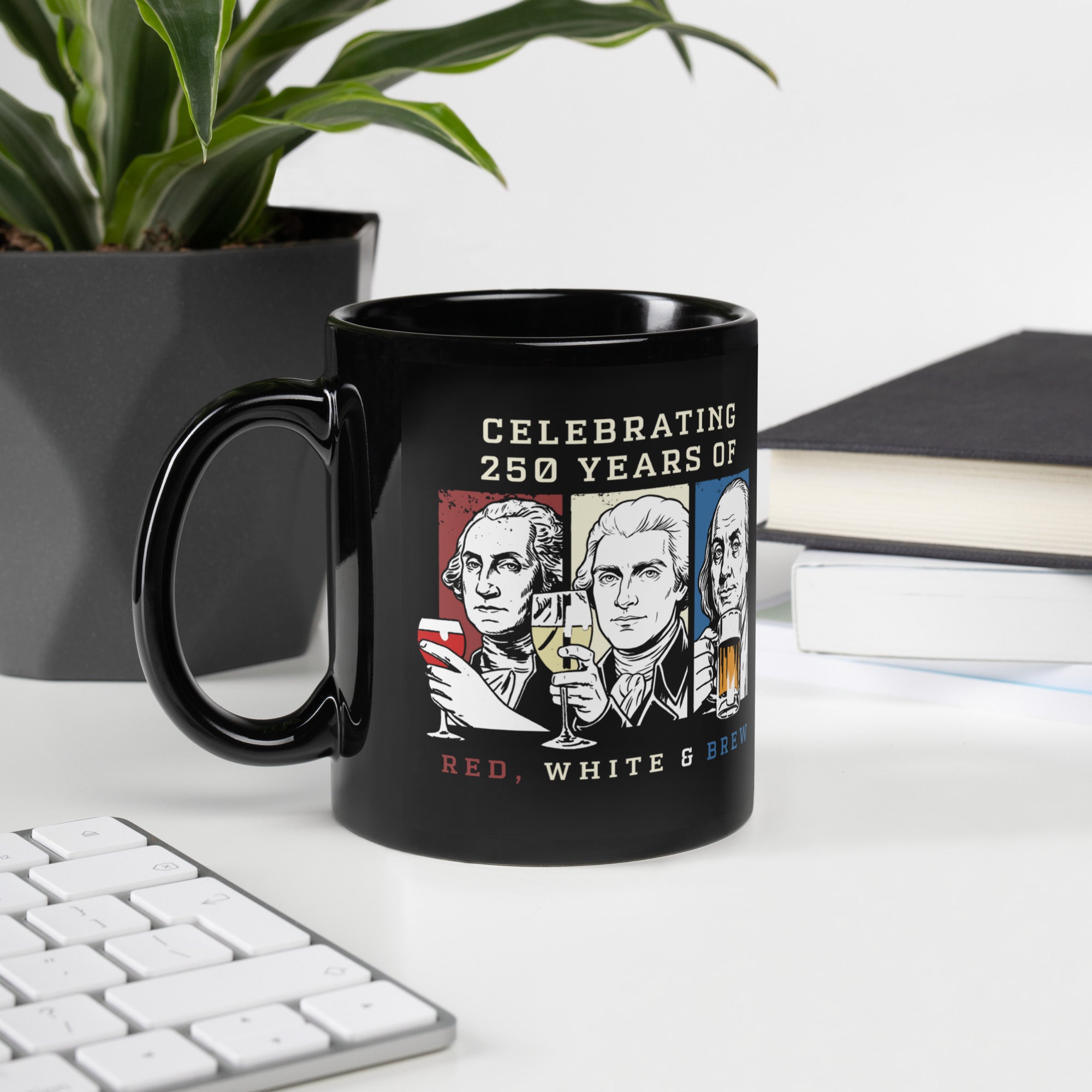 Red, White & Brew – 250 Years Patriotic Founding Fathers Mug by TwoFiveZero Gear with bold American design on ceramic coffee mug