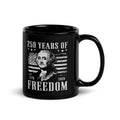 250 Years of Freedom 1776–2026 George Washington Mug by TwoFiveZero Gear with bold American design on ceramic coffee mug