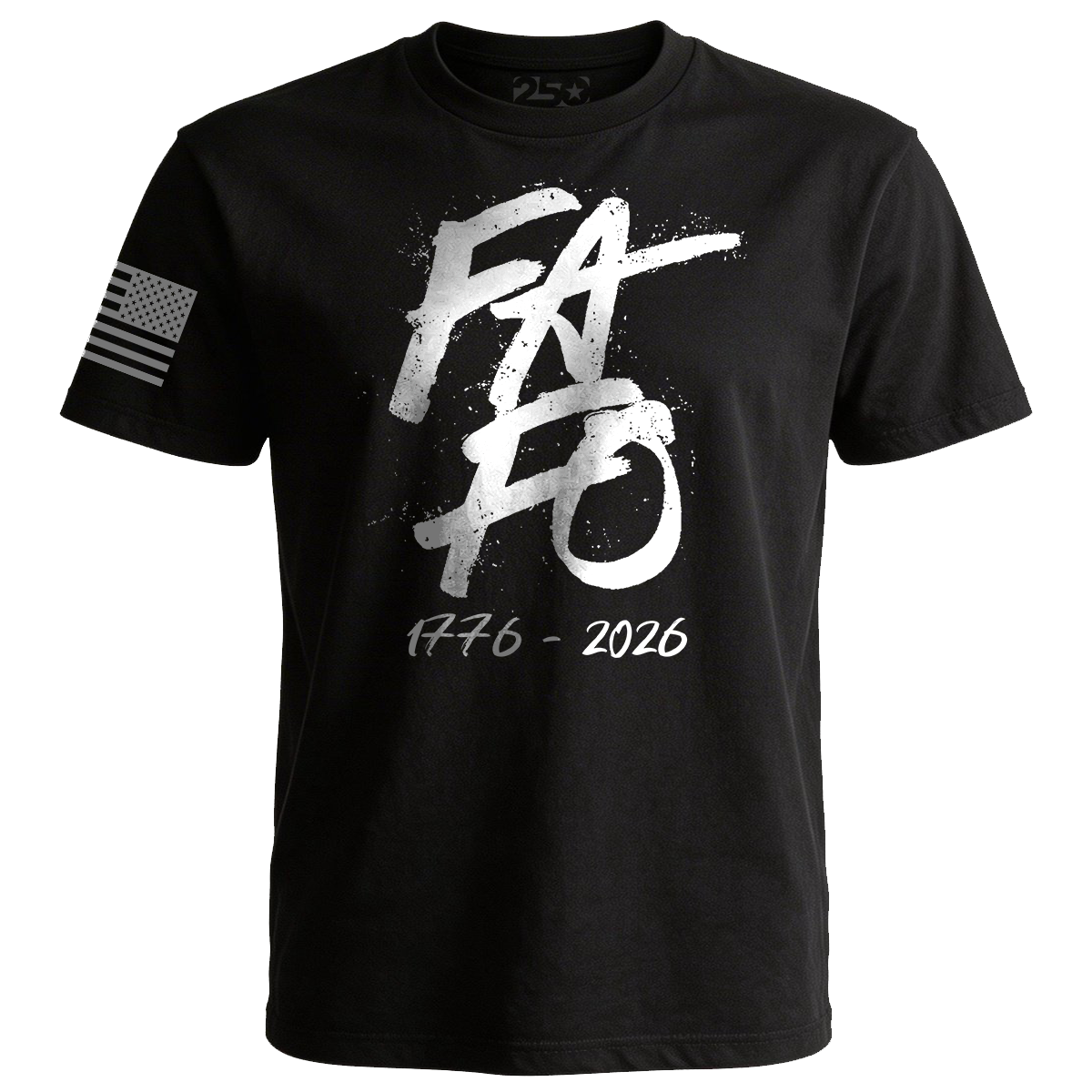 Black FAFO patriotic t-shirt with bold graffiti style design and 1776 2026 text