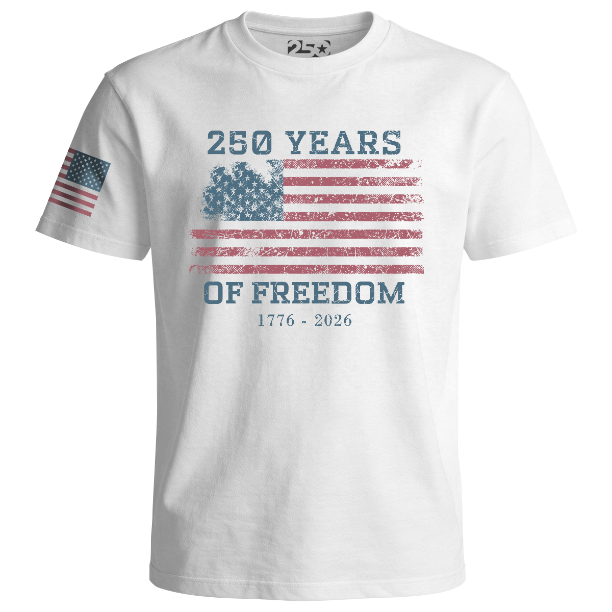 White 250 Years of Freedom patriotic t-shirt featuring vintage American flag graphic 1776–2026