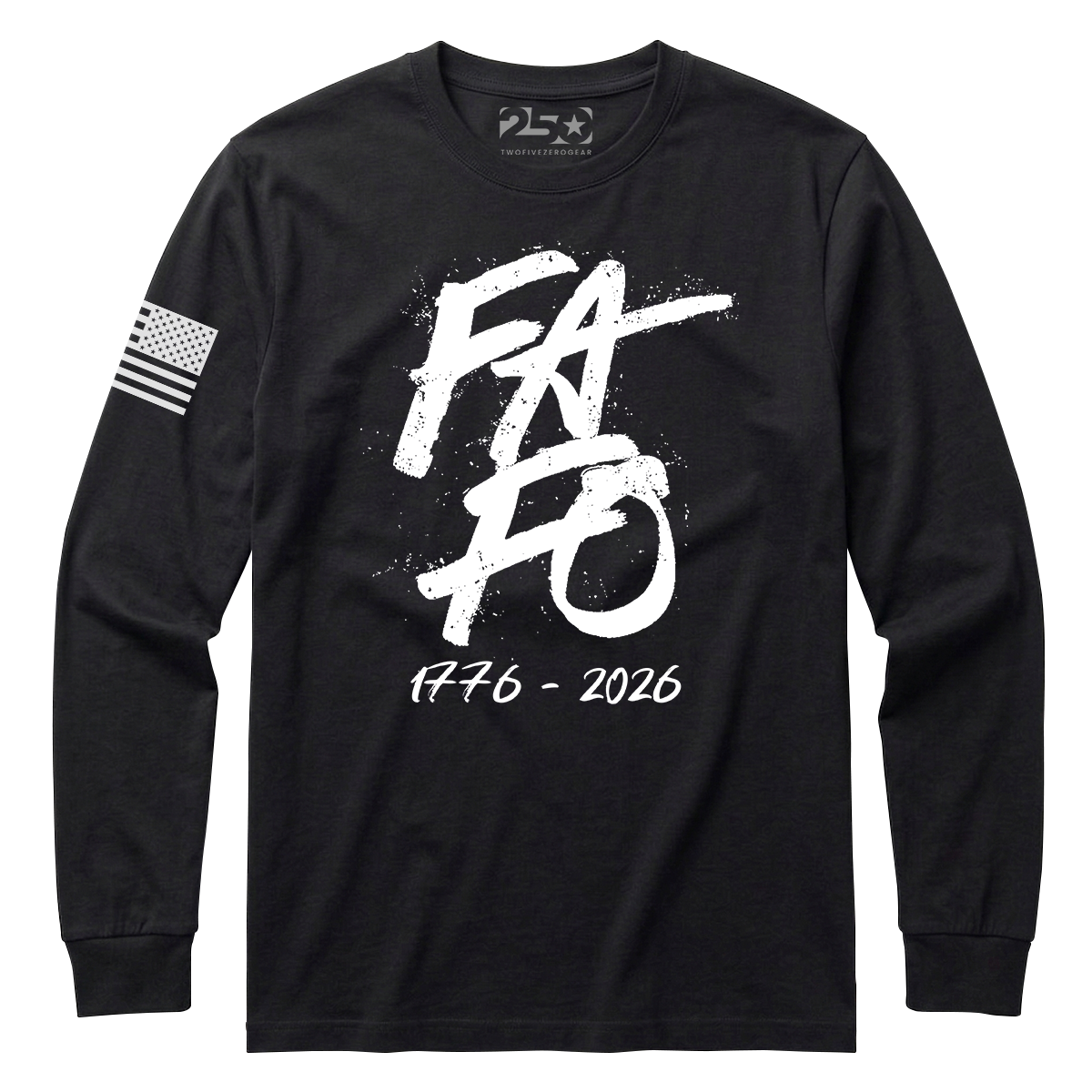 1776–2026 FAFO Patriotic Long Sleeve Shirt