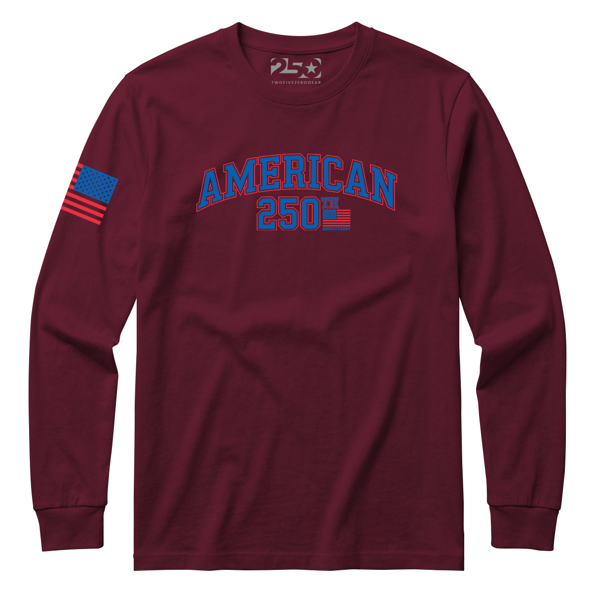 Maroon long-sleeve shirt with 'American 250th Anniversary' text and sleeve design on a white background