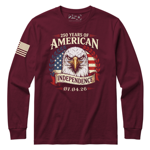 Maroon patriotic long sleeve shirt with bald eagle design and “250 Years of American Independence 07.04.26” graphic, featuring American flag elements