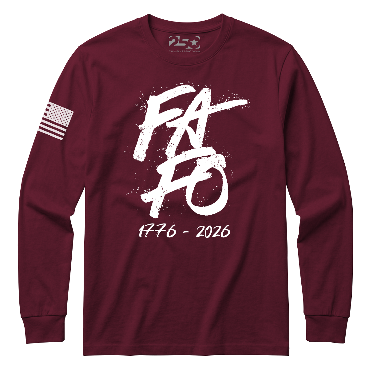 1776–2026 FAFO Patriotic Long Sleeve Shirt
