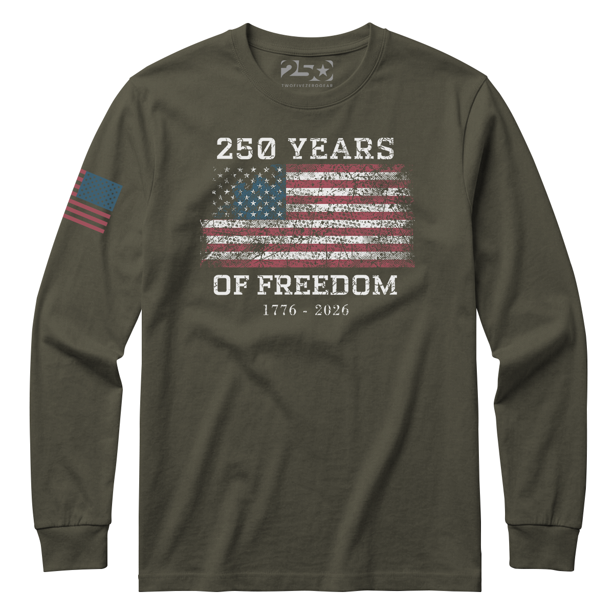 Marine olive 250 Years of Freedom patriotic long sleeve shirt with distressed American flag design and 1776–2026 text