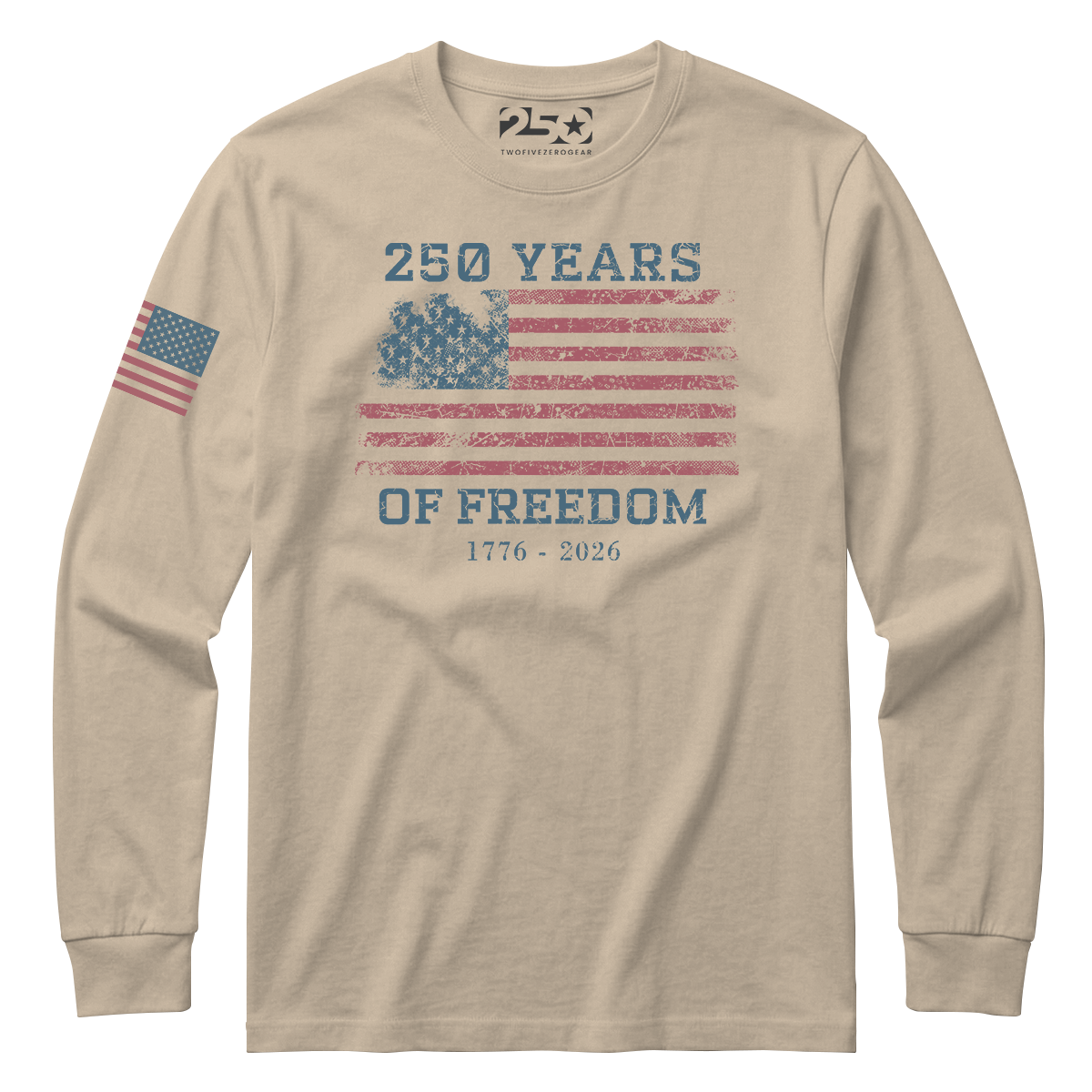 Sand 250 Years of Freedom patriotic long sleeve shirt with distressed American flag design and 1776–2026 text