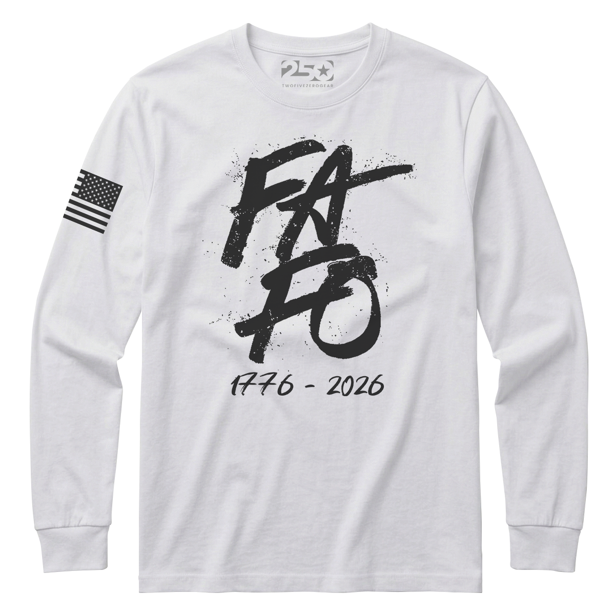1776–2026 FAFO Patriotic Long Sleeve Shirt