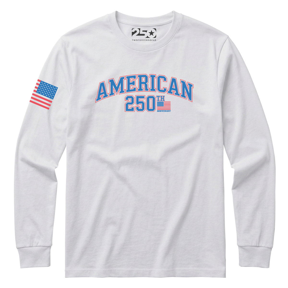 White long-sleeve shirt with 'American 250th Anniversary' text and sleeve design on a white background